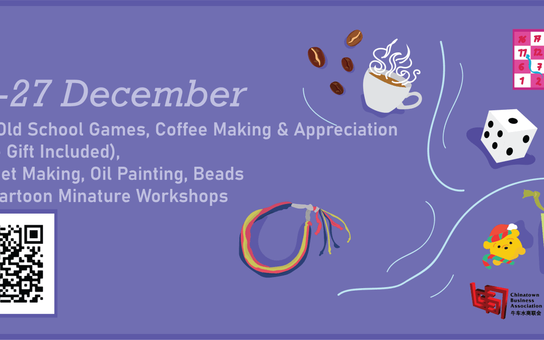 Chinatown Christmas Workshops Week 3 (26 – 27 Dec)