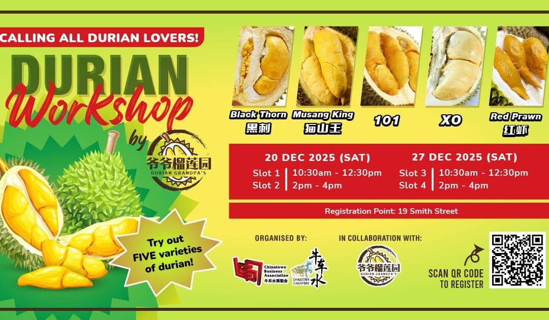 Durian Workshop with Grandpa Durian – Smell, Taste & Learn the King of Fruits!